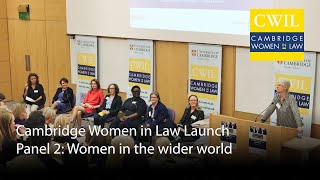 Cambridge Women in Law Launch: Panel 2 - Women in the wider world