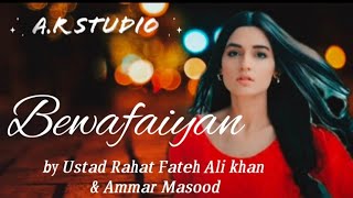 Bewafaiyan - Lyrics - Latest Punjabi Song - Rahat Fateh Ali Khan - Ammar Masood - A.R Studio