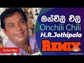 Onchili chili chilla Male - HR JothiPala - REMIX - DeeJ YosH - 142 Bpm