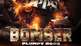 Plumpy Boss - Bomber (speed up)