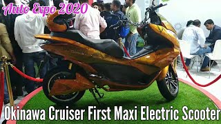 Okinawa Cruiser | Auto Expo 2020 | First Maxi Electric Scooter