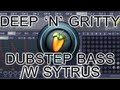 Deep'n'Gritty Dubstep bass wobble in FL Studio using Sytrus Deep'n'Gritty Dubstep bass wobble in FL Studio using Sytrus