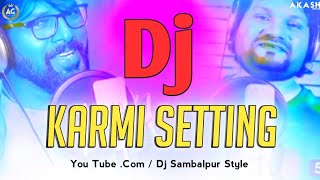 Karmi Setting||Ruku suna&Human Sagar||New Sambalpuri dj ||Dj Amosh kumar & Ashish & Bk Akash