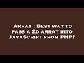 Array : Best way to pass a 2d array into JavaScript from PHP?