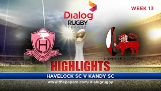 Highlights – Havelock SC v Kandy SC – Dialog Rugby League 2016/17