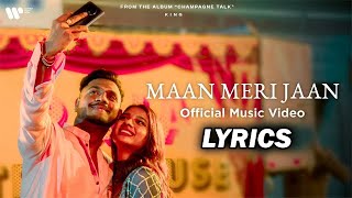 Maan Meri Jaan Lyrics Video | King | Champagne Talk | Lyricsilly