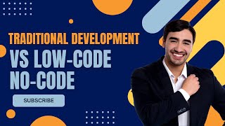 Traditional Development vs Low CodeNo Code