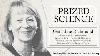 Geraldine Richmond – Winner of the 2018 Priestley Medal – Prized Science