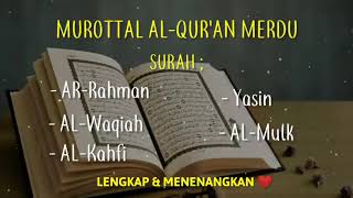 AlQuran Merdu surat Ar Rahman, Yasin, Al Waqiah, Al Mulk, Al Kahfi.  Murottal Termerdu.