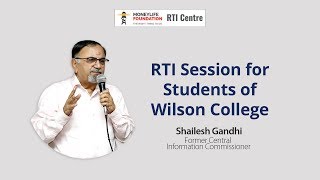 RTI Session for Students of Wilson College - Shailesh Gandhi