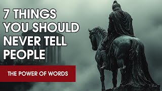 7 Things You Should Never Tell People | The Power of Words.