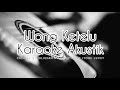 Wong Ketelu - Ali Gangga (Karaoke Akustik) Tarling Akustik Karaoke | Tarling Cirebonan Indramayuan