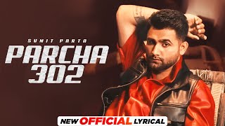 Parcha 302 (Official Lyrical)- Sumit Parta | Ashu Twinkle | Latest Haryanvi Song | New Haryanvi Song
