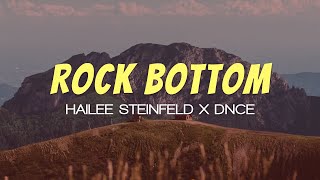Hailee Steinfeld - Rock Bottom ft. DNCE (Lyrics)