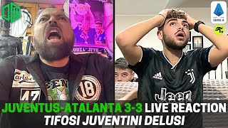 JUVENTUS ATALANTA 3-3 LIVE REACTION | "PECCATO..." | TIFOSIAMO