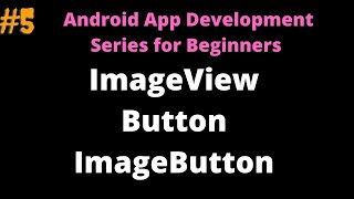 ImageView Button and ImageButton in Android - Android tutorial for beginners in malayalam