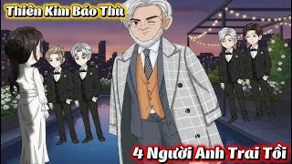 ( Full Bộ ) | Thiên Kim Báo Thù 4 Người Anh Tồi | Cheen