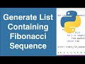 Generate A List Containing The Fibonacci Sequence | Python Example