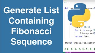 Generate A List Containing The Fibonacci Sequence | Python Example