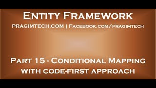 Part 15 Conditional Mapping in entity framework with code first