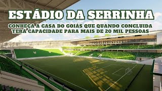 SERRINHA: A história e o projeto de modernização do estádio do Goias