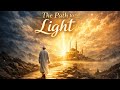 The Path to Light - Islamic Music - Inspired by Maher Zain, Ayesha Abdul Basith. Welcome Ramadhan