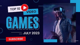 Top 10 NEW Games of July 2023: Unmissable Releases for Gamers 🎮