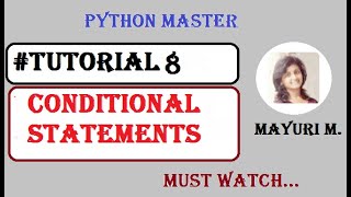 Tutorial8 | Conditional Statements in Python | Python Master | Programming Guru | Mayuri Mali |