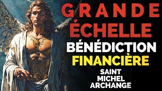 DES RICHESSES INESPÉRÉES, ÉCOUTEZ SEULEMENT - SAINT MICHEL ARCHANGE