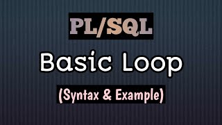 How to use Basic Loop or Exit Loop in PL/SQL