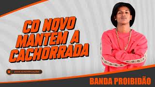 BANDA PROIBIDÃO - CD MANTÉM A CACHORRADA 2K23