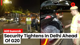 G20 Summit 2023: Delhi Police Launch Stringent Vehicle Checks Across City Ahead of G20