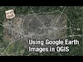 Using Google Earth Images in QGIS