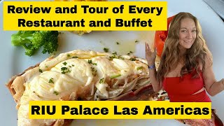 Riu Palace Las Americas Restaurant Tour - Every Buffet and Restaurant