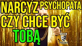 NARCYZ - CZY CHCE BYĆ TOBĄ - NARCYSTYCZNE ZABURZENIE OSOBOWOŚCI #narcyz #socjopata #psychopata #npd