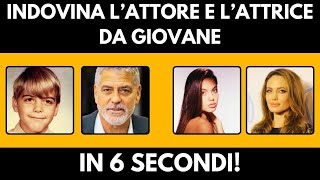 Indovina L’ATTORE E L'ATTRICE DA GIOVANE IN 6 SECONDI | QUIZ PERSONAGGI FAMOSI