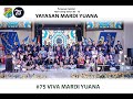 HARI ULANG TAHUN KE 75 VIVA MARDI YUANA