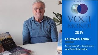 Cristiano Tenca - parole magiche. Creazioni e modifiche della realtà