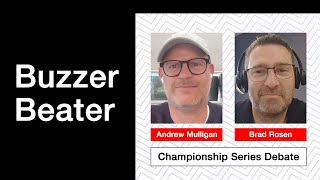 Debate The Championship Series (With Brad Rosen and Andrew Mulligan)