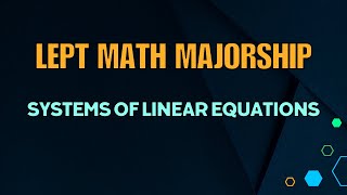 LEPT MATH MAJORSHIP REVIEWER | DIFFERENTIATING SYSTEMS OF LINEAR EQUATIONS