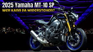 2025 Yamaha MT-10 SP: das beste Hyper Naked Bike ever?