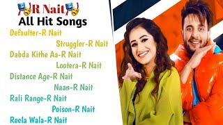 R Nait New Punjabi Songs || New Punjab jukebox 2021 || Best R Nait Punjabi Songs || New Songs ||