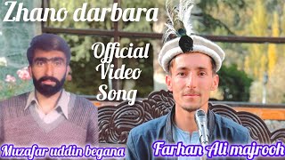 Chitrali Song New Version 2024 | (ZHANO DARBARA) | Poet Muzafar uddin begana | Farhan Ali majrooh |