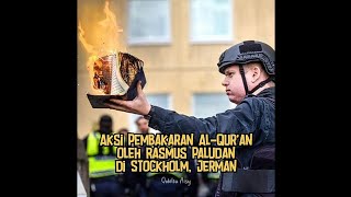 Pria Ini Bakar Al-Qur'an di Depan Kedutaan Besar Turki! Bikin Geram!