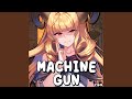 Machine Gun