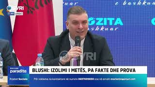 Blushi:Liria e shqiptarëve më e rrezikuar se kurrë, protestojmë për t’i shkurtuar orët Narkoregjimit