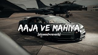 Aaja Ve Mahiya - (Slowed+Reverb) | Imran khan | slowed reverb by RV || use headphone 🎧 ||