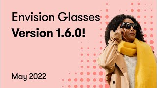 Envision Glasses の新しいアップデート! |バージョン1.6.0。