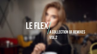 Le Flex - A Collection of Remixes [Vol.2]