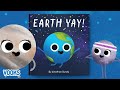 Earth Yay! | Animated Read Aloud Kids Book | Vooks Narrated Storybooks